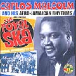 Malcolm, Carlos & His Afro-Jamaican Rhythms 'The Royal Ska' CD